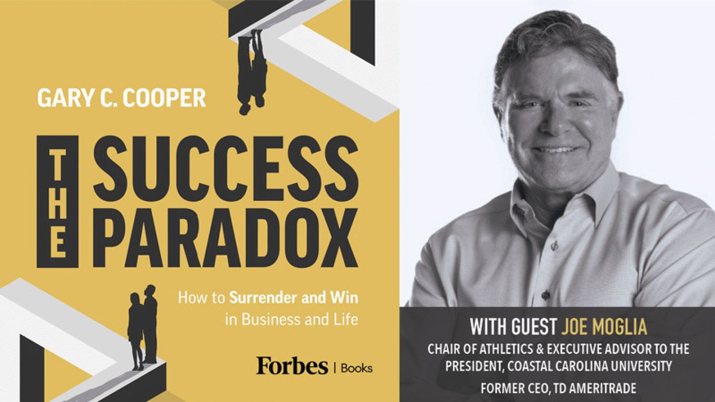 Joe Moglia the success paradox gary c cooper forbes